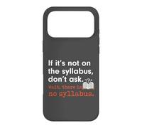 Custodia per iPhone 17 Pro Max Funny No Syllabus Teacher Professor College Humorous Graphic