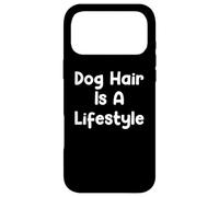 Custodia per iPhone 17 Pro Max Funny Pet Humor Design Dog Hair Is A Lifestyle Everyday Tees