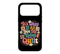 Custodia per iPhone 17 Pro Max Funny Quilt Crafter Citazione It's Okay If All You Did Today was