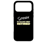 Custodia per iPhone 17 Pro Max Funny Retired Sorry I'm Too Busy Being Retired