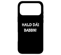 Custodia per iPhone 17 Pro Max Funny saying Fränkisch für Franken: Hald däi Babbn