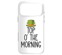 Custodia per iPhone 17 Pro Max Funny St Patricks Top of the Morning Sign Top O' the Morning