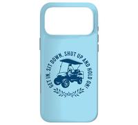 Custodia per iPhone 17 Pro Max Get in sit down shut up and hold on divertente golf cart design