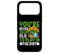 Custodia per iPhone 17 Pro Max Giardinaggio divertente Non sei mai troppo vecchio per giocare nella sporcizia