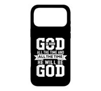 Custodia per iPhone 17 Pro Max God Is Good All The Time And All The Time He Will Be God