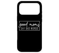 Custodia per iPhone 17 Pro Max Good Moms Say Bad Words Funny Mom dicendo la festa della mamma