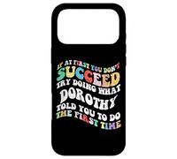 Custodia per iPhone 17 Pro Max Groovy se all'inizio non riesci prova a fare quello che Dorothy