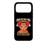 Custodia per iPhone 17 Pro Max Grow On You I Will Sphynx Cat Lo dicono sempre