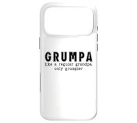 Custodia per iPhone 17 Pro Max Grumpa Like a Regular Grandpa Only Grumpier Best Grumpa Ever