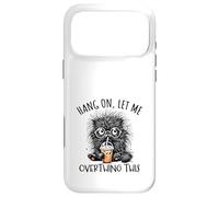 Custodia per iPhone 17 Pro Max Hang On Let Me Overthing This Funny Saying Meme Citazione