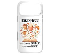 Custodia per iPhone 17 Pro Max Happiness is a Cup of Coffee and a Good Book Coffee & Books