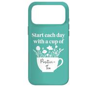 Custodia per iPhone 17 Pro Max Have a Cup of Positivi-Tea Mug Start Each Day Positive Quote