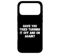 Custodia per iPhone 17 Pro Max Have You Tried Turning It Off And On Again Funny Tech Saying