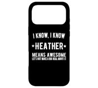 Custodia per iPhone 17 Pro Max Heather Means Awesome Perfect La migliore Heather di sempre si chiama Heather
