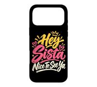 Custodia per iPhone 17 Pro Max Hey Sista Bello Vedere Ya Giocoso Saluto Amichevole Atmosfera