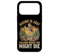 Custodia per iPhone 17 Pro Max Hiking Is Just Walking Where You Might Die Natura