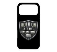 Custodia per iPhone 17 Pro Max Hold On Let Me Overthink This Funny Overthinker Joke Citazione