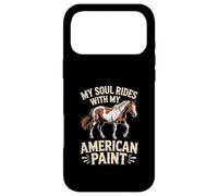 Custodia per iPhone 17 Pro Max Horse American Paint "My Soul Rides With My" Equestre