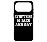 Custodia per iPhone 17 Pro Max Humor Statement Everything Is Fake and Gay