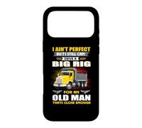 Custodia per iPhone 17 Pro Max I Ain't Perfect But I Still Can Drive A Big Rig Trucker