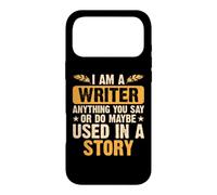 Custodia per iPhone 17 Pro Max I Am A Writer Anything You Say Or Do Maybe Used In A Story