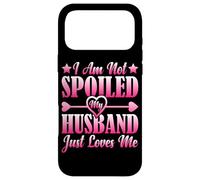 Custodia per iPhone 17 Pro Max I Am Not Spoiled, My Husband Just Loves Me -