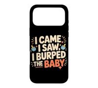 Custodia per iPhone 17 Pro Max I CAME I SAW I BURPED THE BABY