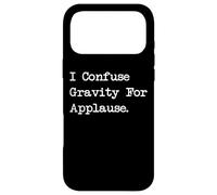 Custodia per iPhone 17 Pro Max I Confuse Gravity For Applausi Divertente giocoleria umorismo