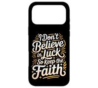 Custodia per iPhone 17 Pro Max I Don't Believe In Luck So Keep The Faith Mentalità -