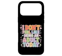 Custodia per iPhone 17 Pro Max I Don't Feel Like Being An Adult Today ADULTUZIONE PIACE |-