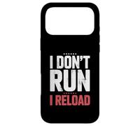 Custodia per iPhone 17 Pro Max I Don't Run I Reload Funny Gun Humor Sarcasm Funny Quote