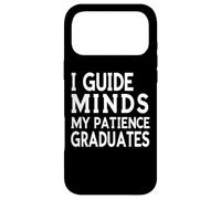 Custodia per iPhone 17 Pro Max I Guide Minds My Patience Graduates Divertente Insegnante
