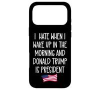 Custodia per iPhone 17 Pro Max I Hate When I Wake Up in the Morning Donald Trump President