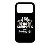 Custodia per iPhone 17 Pro Max I Have Reason To Believe The Squirrels Are Mocking Me