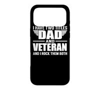 Custodia per iPhone 17 Pro Max I Have Two Titles Dad And Veteran Funny Father