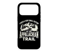 Custodia per iPhone 17 Pro Max I Hiked A Very Small Section Of The Appalachian Trail