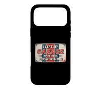 Custodia per iPhone 17 Pro Max I Left My Garage To Be Here You're Welcome
