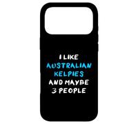 Custodia per iPhone 17 Pro Max I Like Australian Kelpies And Maybe 3 People