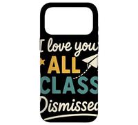 Custodia per iPhone 17 Pro Max I Love You All Class Dismissed Grazie Maestri Fine Anno