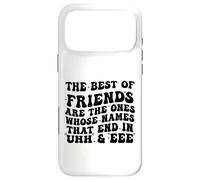 Custodia per iPhone 17 Pro Max I migliori amici sono quelli i cui nomi finiscono in Uhh