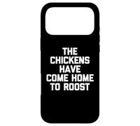 Custodia per iPhone 17 Pro Max I polli sono tornati a casa a Roost - Funny Daying Farmer