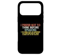 Custodia per iPhone 17 Pro Max I Prefer Not To Think Before Speaking ... Funny