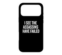 Custodia per iPhone 17 Pro Max I See The Assassins Have Failed Funny