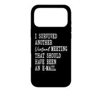 Custodia per iPhone 17 Pro Max I Survived Another Meeting that Should Have Been an Email