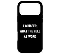Custodia per iPhone 17 Pro Max I Whisper "What The Hell" At Work | Citazione divertente Umorismo Ufficio