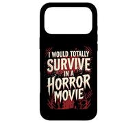 Custodia per iPhone 17 Pro Max I Would Totally Survive In A Horror Movie