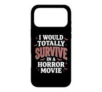 Custodia per iPhone 17 Pro Max I Would Totally Survive In A Horror Movie
