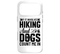 Custodia per iPhone 17 Pro Max If It Coinvolves Hiking And Dogs Count Me In - Funny Mountain