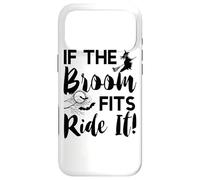 Custodia per iPhone 17 Pro Max If The Broom Fits Funny Witch Halloween