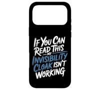 Custodia per iPhone 17 Pro Max If You Can Read This My Cloak Failed -